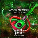 Lukas Newbert - Love Got You Radio Edit