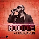 Bunji Garlin - Good Oye