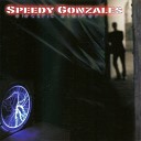 Speedy Gonzales - Lust And Desire