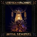 Steffen Kirchhoff - Native Iorie Remix