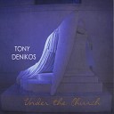 Tony Denikos - No Way Home