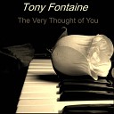 Tony Fontaine - My Foolish Heart