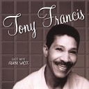 Tony Francis - You Brought a New Kind of Love