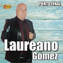 Laureano G mez - Punto Final