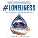 Tony Jeton Selimi - Loneliness Opening