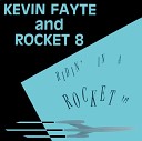 Kevin Fayte Rocket 8 - Movin To Memphis