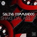 Saliva Commandos - But My Body Original Mix