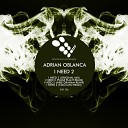 Adrian Oblanca - I Need 2 Mike Graham Remix