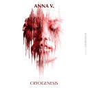 Anna V - Cryogenesis Arjun Vagale Remix