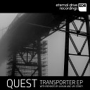 Quest - Transporter Original Mix