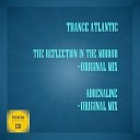 Trance Atlantic - Adrenaline Original Mix