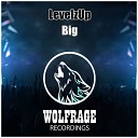 LevelzUp - Big Original Mix