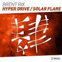 Brent Rix - Hyper Drive Original Mix