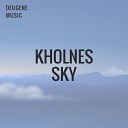 Kholnes - Sky Original Mix