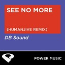 Power Music Workout - See No More Humanjive Remix Radio Edit
