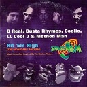 B Real - Hit Em High Extended Track Masters Remix feat Coolio Method Man LL Cool J Busta…