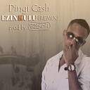 Dingi Cash - Ezinkulu Remix