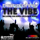Mario Chris - The Vibe Sha Dow Delta Blue Remix
