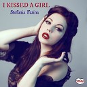Stefania Farina - I Kissed a Girl
