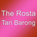 The Rosta - Tari Barong