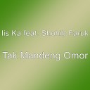 Iis Ka feat Shohib Faruk - Tak Mandeng Omor