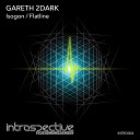 Gareth 2Dark - Isogon Original Mix