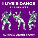 Altar Jeanie Tracy - I Live 2 Dance N E O N Di Mora Remix