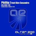 Phillip J feat Kim Casandra - Release Me Radio Edit
