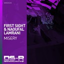 First Sight Naoufal Lamrani - Misery Original Mix