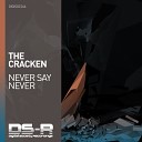 The Cracken - Never Say Never Original Mix