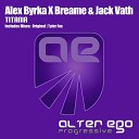 Alex Byrka X Breame Jack Vath - Titania Original Mix
