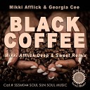 Mikki Afflick Georgia Cee - Black Coffee Deep Sweet Beat Down Mix