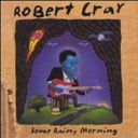 The Robert Cray Band - Will You Think Of Me