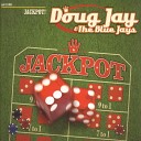 Doug Jay - It Must Have Been the Devil