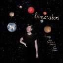 Binoculers - Song for a River