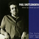 Paul Shuttleworth - Here She Comes Again