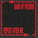 Band Of Friends - Pick Up The Gun