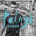 Patryk Kum r - Wszystko Ju Jasne