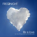 Free 2 Night - Life Is Love Album Mix