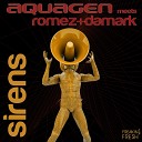Aquagen meets Romez Damark - Sirens Maurice da Vido Remix