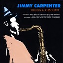 Jimmy Carpenter - Screeching Halt