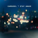 Carousel - Stay Awake AGRMusic