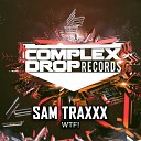 Sam Traxxx - WTF Original Mix