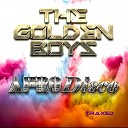 The Golden Boys - Afro Disco Original Mix