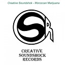 Creative Soundshok - Moroccan Marijuana Original Mix