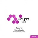 Acynd feat Danny Claire - Somebody Original Mix