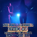 Tom Jones Mousse T vs Syntheticsax - Sex Bomb Peppermint Disco Mix