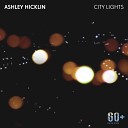 Ashley Hicklin - Better with You Acoustic