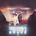 Don Diablo feat Jessie J - Brave Club Mix