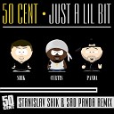 50 Cent - Just A Lil Bit Stanislav Shik Sad Panda Remix